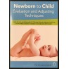 Newborn to Child Evaluation and Adjusting Techniques Video
